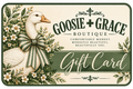 Goosie+Grace Gift Card